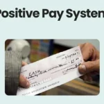 Positive Pay System