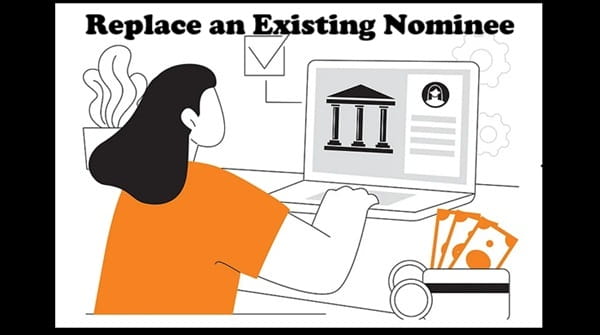 Replace an Existing Nominee